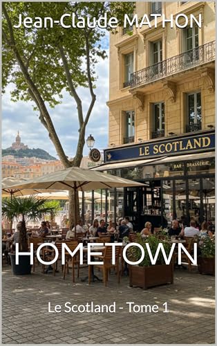 HOMETOWN: Le Scotland - Tome 1 (French Edition)