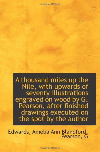 A thousand miles up the Nile, with upwards of s... 1113175958 Book Cover