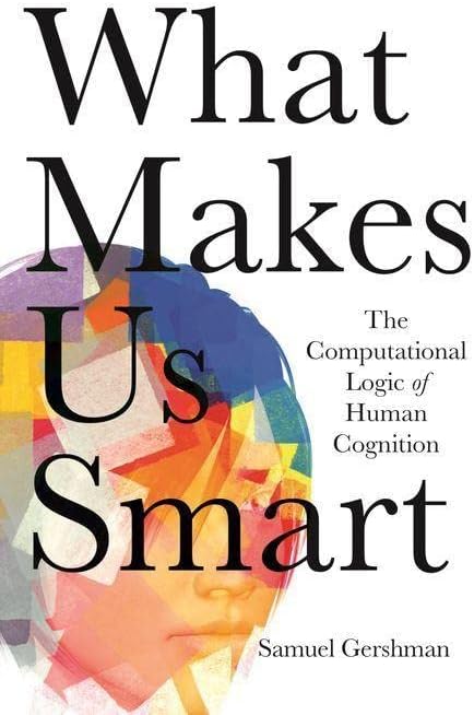 What Makes Us Smart: The Computational Logic of Human Cognition