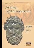  Antike Spitzensportler: Athletenbiographien aus dem Alten Orient, Ägypten und Griechenland