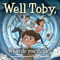 Well Toby, What do you Think? 1069753491 Book Cover