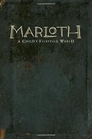 Marloth: A Child's Fairytale World 0615484387 Book Cover