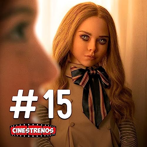 PODCAST #15 &iquest;Annabelle futurista? MEGAN | Cinestrenos