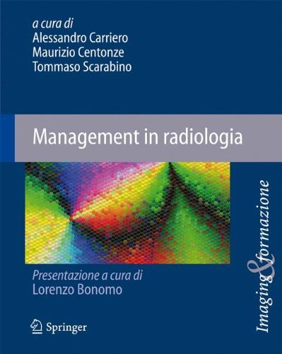 Management in radiologia (Imaging & Formazione Vol. 5) (Italian Edition) van [Alessandro Carriero, Maurizio Centonze, Tommaso (Eds.) Scarabino, Tommaso Scarabino]