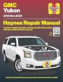 Haynes GMC Yukon (2015-2020) Repair Manual: Covers 5.3L V8 (L83) & 6.2L V8 (L86) Gasoline Engines – Maintenance, Repair & Wiring Diagrams