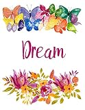 Dream: Flower Notebook Writing Journal for Girls,Personalized With Name, Personalized Writing Journal,Notebook for Women and Girls, Personalized Notebook/Journal Gift