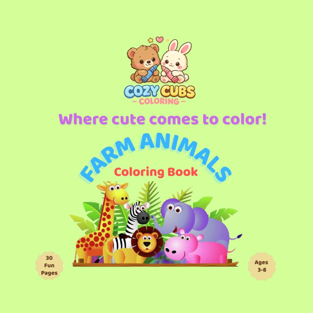 Cozy Cubs Coloring: Farm Animals: Cute and Easy Coloring Book for Kids Ages 3-8