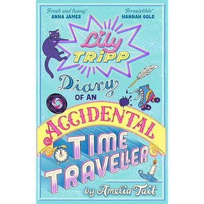 Lily Tripp: Diary of an Accidental Time Traveller
