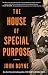 The House of Special Purpose