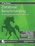 Database Benchmarking: Practical Methods for Oracle & SQL Server (It In-focus Series)