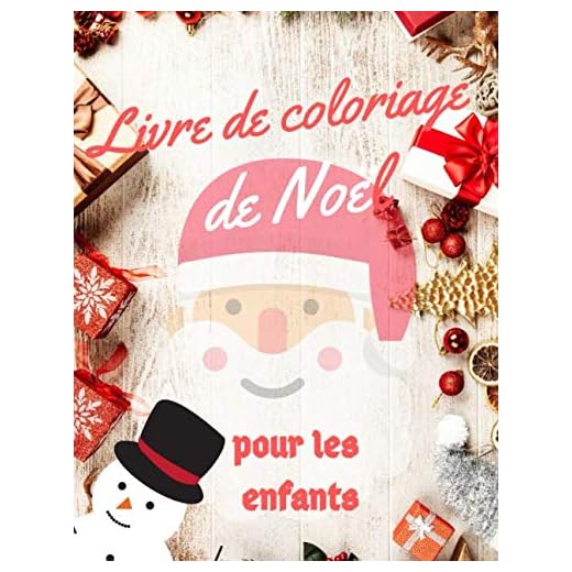 Livre de coloriage de Noël pour les enfants: livre de coloriage pour garçons, filles et enfants de 3 à 8 ans