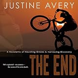 The End: A Novelette of Haunting Omens & Harrowing Discovery