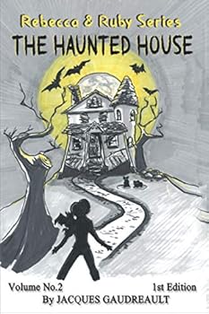 Paperback Rebecca and Ruby and The Haunted House (Rebecca and Ruby Series) Book