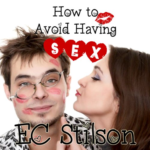 How to Avoid Having Sex Audiolivro Por E. C. Stilson capa