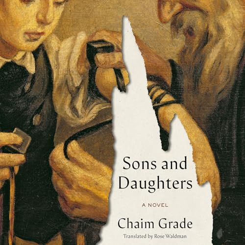 Sons and Daughters by Chaim Grade, Rose Waldman - translator, Adam Kirsch - introduction episode artwork