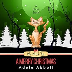 We Witch You a Merry Christmas: A Short Story cover art