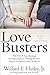 Love Busters: Protect Your Marriage by Replacing Love-Busting Patterns with Love-Building Habits