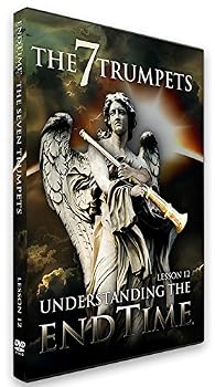 Understanding the End Time: The 7 Trumpets, Level I, Lesson XII, Updated Edition