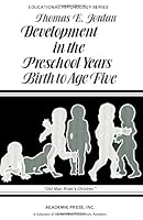 Development in the Preschool Years: Birth to Age Five (Educational Psychology Series) 0123904501 Book Cover