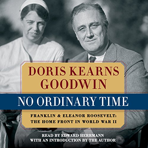 No Ordinary Time by Doris Kearns Goodwin