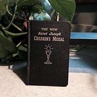 THE NEW SAINT JOSEPH CHILDRENS MISSAL; AN EASY WAY OF PRAYING THE MASS FOR BOYS AND GIRLS B004BHX66I Book Cover