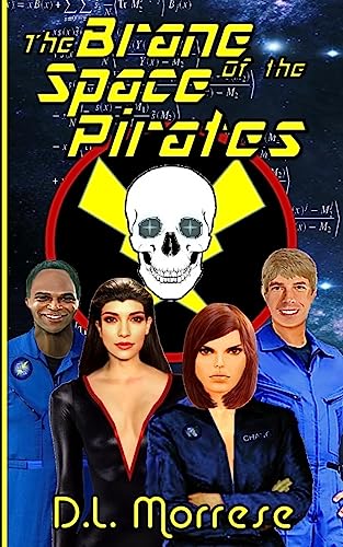 The Brane of the Space Pirates: A Science Fiction Adventure (Adventures of the Brane Child)