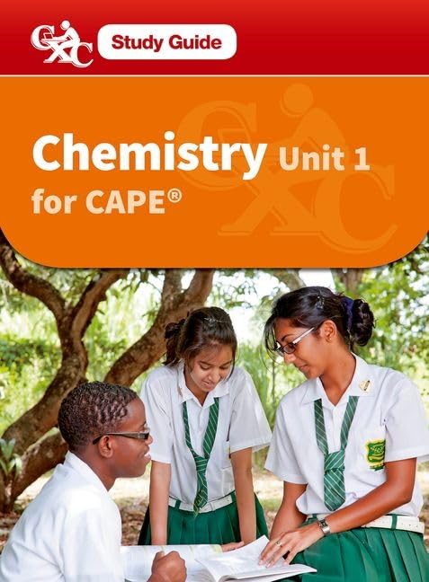 Chemistry CAPE Unit 1 A Caribbean Examinations Study Guide
