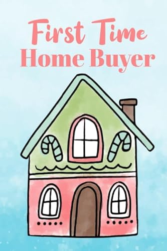 First Time Home Buyer: Logbook Of Tasks For House Maintenance, Home Improvement Planner And Chore Organizer