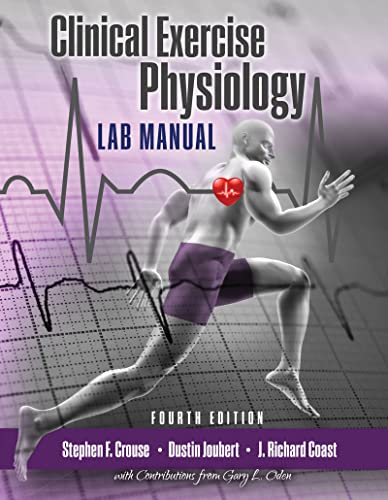 Clinical Exercise Physiology Laboratory Manual: Physiological Assessments in Health, Disease and Sport Performance