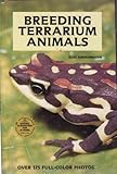 Breeding Terrarium Animals: Amphibians and Reptiles Care - Behavior - Reproduction/H-1078