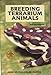 Breeding Terrarium Animals: Amphibians and Reptiles Care - Behavior - Reproduction/H-1078