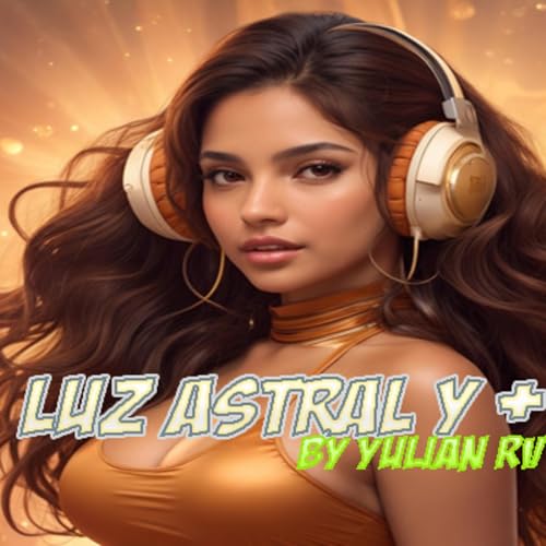 Couverture de Luz Astral y M&aacute;s by Yulian RV