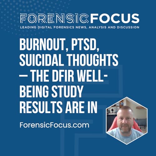 Burnout, PTSD, Suicidal Thoughts &ndash; The DFIR Well-Being Study Results Are In