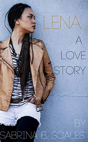 Lena : A Love Story (English Edition)