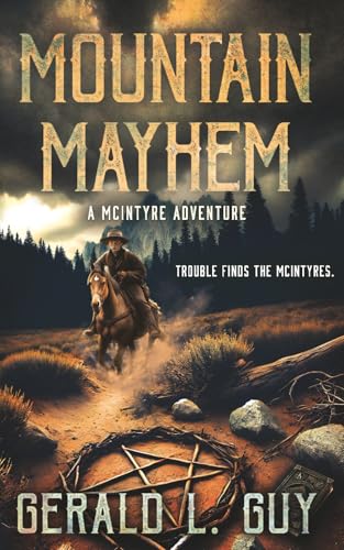 Mountain Mayhem: A Classic YA Western Adventure (The McIntyre Adventures)