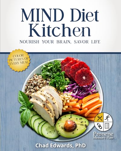 Mind Diet Kitchen: Living Well with Recipes and Insights to Support Brain Health, a Strong Immune System, and a Robust Memory