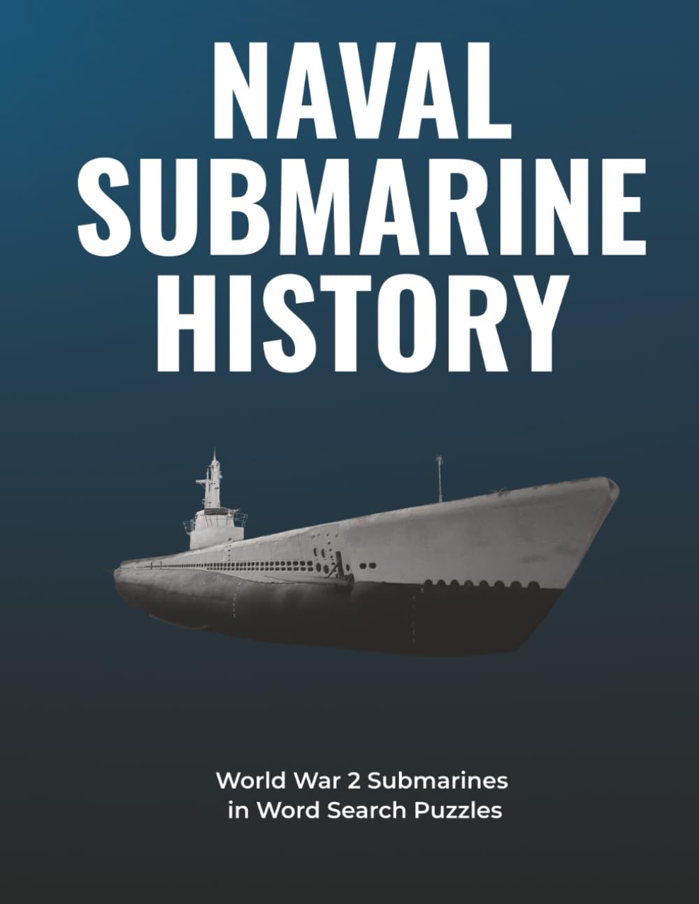 NAVAL SUBMARINE HISTORY: World War Two Submarines in Word Search Puzzles