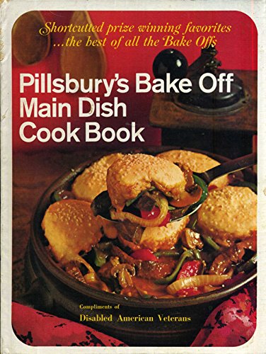 Pillsbury Bake-Offs: Main Dish Cookbook 0671204548 Book Cover