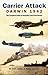 Carrier Attack Darwin 1942: The Complete Guide to Australia's own Pearl Harbor