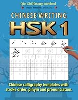 HSK 1 CHINESE WRITING: Chinese calligraphy templates with stroke order, pinyin and pronunciation. B0CTYKTZLF Book Cover
