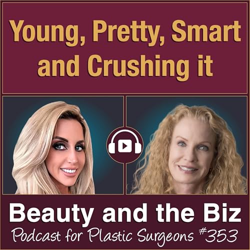 Young, Pretty, Smart and Crushing it &mdash; Pamela Brownlee, DO (Ep. 353)