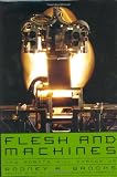 Flesh and Machines: How Robots Will Change Us