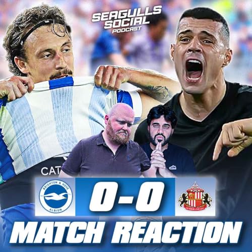 Verbruggen Denies Black Cats In Seaside Stalemate | Brighton 0-0 Sunderland | MATCH REACTION Podcast Por  arte de portada