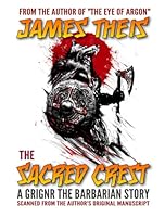 The Sacred Crest: A Grignr the Barbarian Story: Scanned from manuscript pages typed by author James Theis ("Eye of Argon") B0D97YYV4N Book Cover