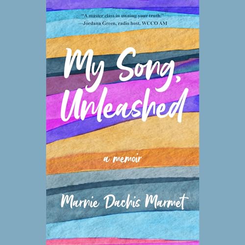 My Song, Unleashed by Marnie Dachis Marmet episode artwork