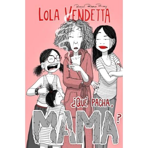 Lola Vendetta. ¿Qué pacha, Mama?: 1 (Novela gráfica)