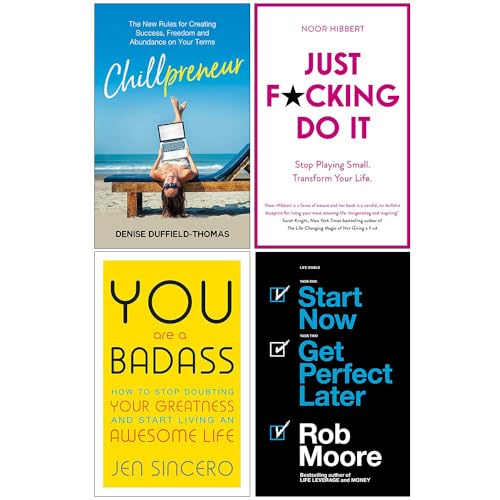 Chillpreneur, Just F*cking Do It, You Are a Badass, Start Now Get Perfect Later 4 Books Collection Set