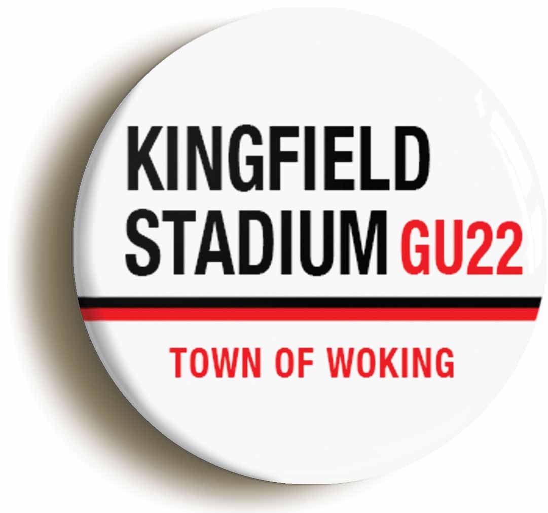Kingfield Stadium GU22 Woking Road Sign Fridge Magnet (Circular 2inch / 50mm Diameter)