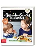 Gesunde Snacks für Kinder: Schnelle und einfache Rezepte für jeden Tag – Nachfolger zu "Mama kocht breifrei", auch für baby-led weaning (BLW) geeignet - Maria Serdarusic 