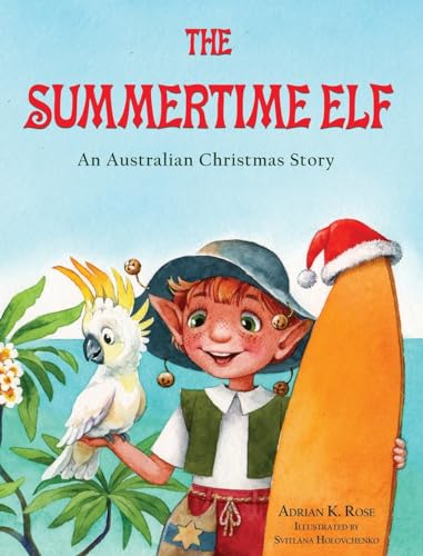 The Summertime Elf: An Australian Christmas Story